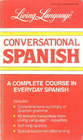 Conversational Spanish A Complete Course in Everyday Spanish