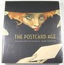 The Postcard Age Selections from the Leonard A Lauder Collection