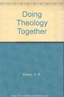 Doing Theology Together