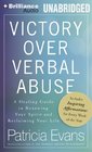 Victory Over Verbal Abuse A Healing Guide to Renewing Your Spirit and Reclaiming Your Life