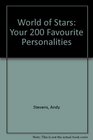 World of Stars Your 200 Favourite Personalities