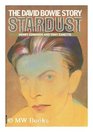 Stardust The David Bowie Story