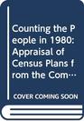 Counting the People in 1980 Appraisal of Census Plans from the Committee on National Statistics National Research Council