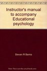 Instructor's manual to accompany Educational psychology For teachers in training