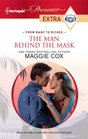 The Man Behind the Mask (From Rags to Riches) (Harlequin Presents Extra, No 133)