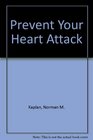 Prevent Your Heart Attack