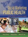 Social Marketing for Public Health Global Trends and Success Stories