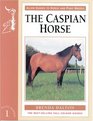 The Caspian Horse (Allen Guides to Horse and Pony Breeds)