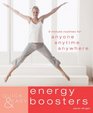 Quick  Easy Energy Boosters 5Minute Routines for Anyone Anytime Anywhere