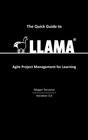 The Quick Guide to LLAMA  Agile Project Management for Learning