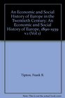 An Economic and Social History of Europe in the Twentieth Century An Economic and Social History of Europe 18901939 v1