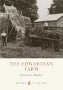 The Edwardian Farm (Shire Library)