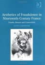 Aesthetics of Fraudulence in NineteenthCentury France
