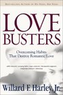 Love Busters Overcoming Habits That Destroy Romantic Love