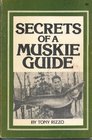 Secrets of a Muskie Guide