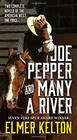 Joe Pepper and Many a River Two Complete Novels of the American West