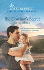 The Cowboy's Secret (Wyoming Sweethearts, Bk 2) (Love Inspired, No 1275)