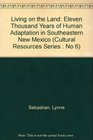 Living on the Land Eleven Thousand Years of Human Adaptation in Southeastern New Mexico