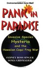 Panic in Paradise Invasive Species Hysteria and the Hawaiian Coqui Frog War