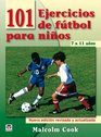 101 ejercicios de futbol para ninos de 7 a 11 anos / 101 Youth Football Drills Age 7 to 11