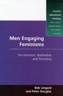 Men Engaging Feminisms ProFeminism Backlashes and Schooling