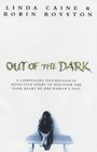 Out of the Dark A Compelling Psychological Detective Story to Discover the Dark Heart of One Woman's Past