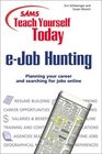 Sams Teach Yourself eJob Hunting Today
