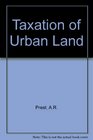 The Taxation of Urban Land