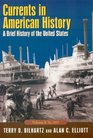 Currents in American History A Brief  History of the United States to 1877