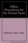 Office Procedures for the Dental Team