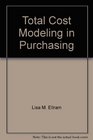 Total Cost Modeling in Purchasing