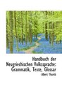 Handbuch der Neugriechischen Volkssprache Grammatik Texte Glossar