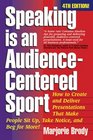 Speaking is an AudienceCentered Sport