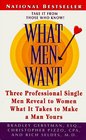 What Men Want  Three Professional Men Reveal What it Takes to Make a Man Yours