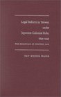 Legal Reform in Taiwan Under Japanese Colonial Rule 18951945 The Reception of Western Law