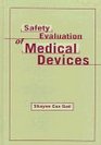 Safety Evaluation of Medical Devices