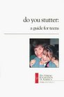 Do You Stutter A Guide for Teens  No 21