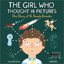 The Girl Who Thought In Pictures The Story of Dr Temple Grandin