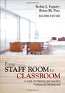 From Staff Room to Classroom A Guide for Planning and Coaching Professional Development