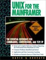 UNIX for the Mainframer  The Essential Reference for Commands Conversions TCP/IP