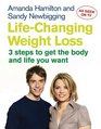 Life-Changing Weight Loss: 3 Steps to Get the Body and Life You Want