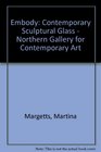Embody Contemporary Sculptural Glass