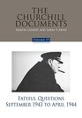 Churchill Documents Volume 19 Fateful Questions September 1943 to April 1944