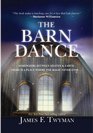 The Barn Dance Somewhere between Heaven and Earth there is a place where the magic never ends