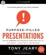 Purposefilled Presentations How Any Christian Can Communicate More Effectively to Anybody Anytime Anywhere
