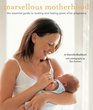 Marvellous Motherhood The Essential Guide to Looking and Feeling Great After Pregnancy