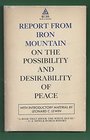 Report from Iron Mountain on the Possibility and Desirability of Peace
