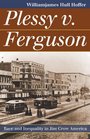 Plessy v Ferguson Race and Inequality in Jim Crow America