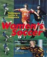 Women's Soccer: Techniques, Tactics  Teamwork