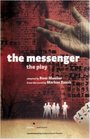 Messenger The Play Adapted from the Novel